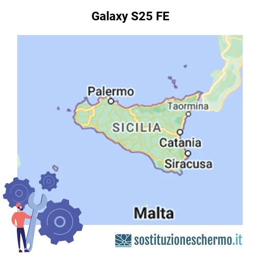 Schermo Galaxy S25 FE da sostituire? Prezzi in Sicilia Schermo Galaxy S25 FE da sostituire? Prezzi in Sicilia